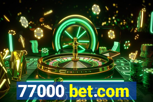 77000 bet.com